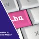 What Does HN Mean in Texting and Social Media?