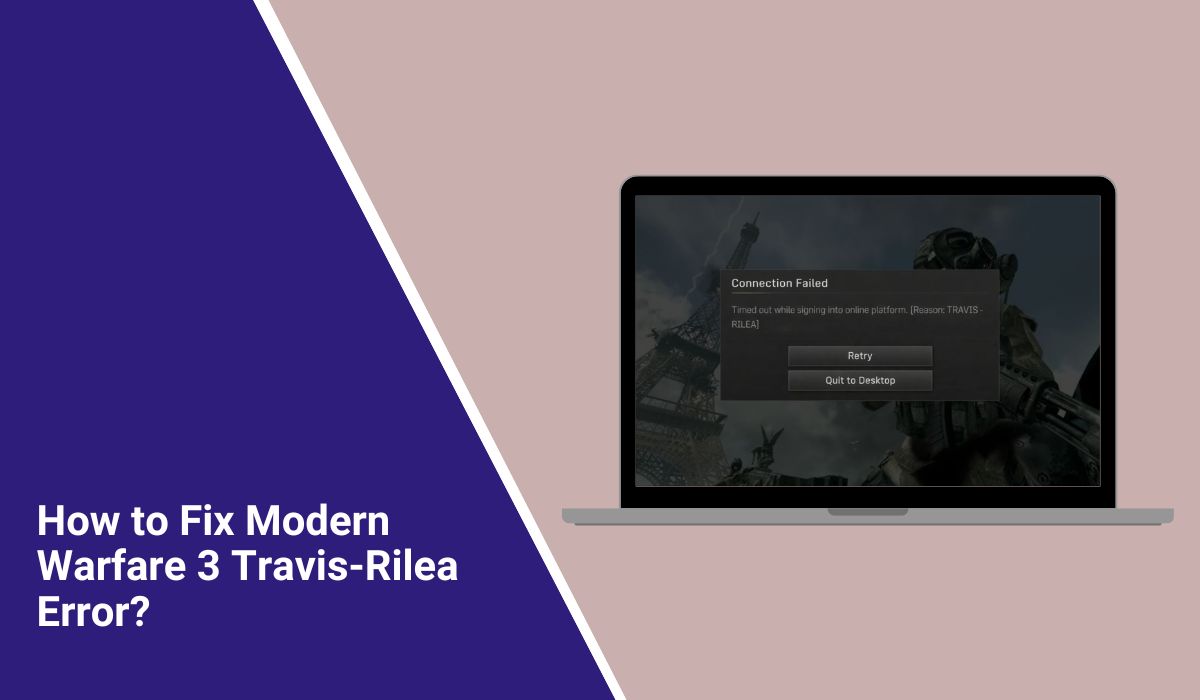 How to Fix Modern Warfare 3 Travis-Rilea Error?
