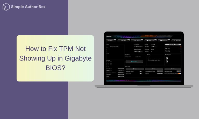 How to Fix TPM Not Showing Up in Gigabyte BIOS?