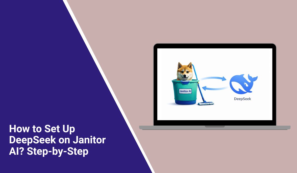 How to Set Up DeepSeek on Janitor AI? Step-by-Step