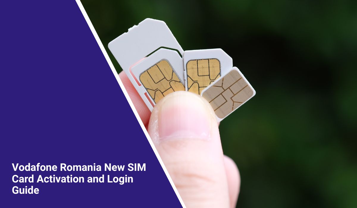 Vodafone Romania New SIM Card Activation and Login Guide