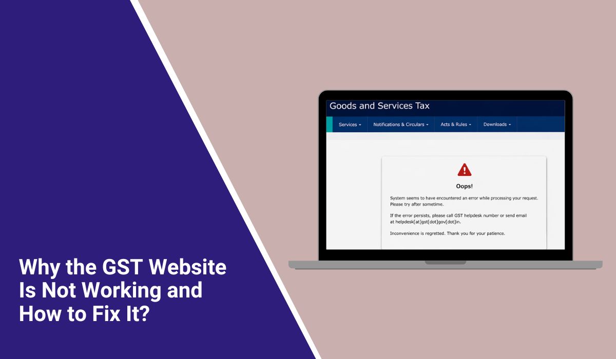 Why the GST Website Is Not Working and How to Fix It?